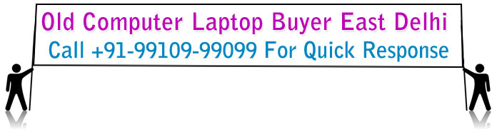 Old Computer Buyer in East Delhi
