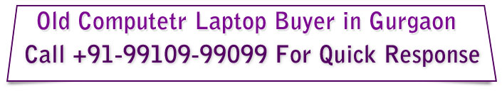 Old Computer Buyer in Gurgaon